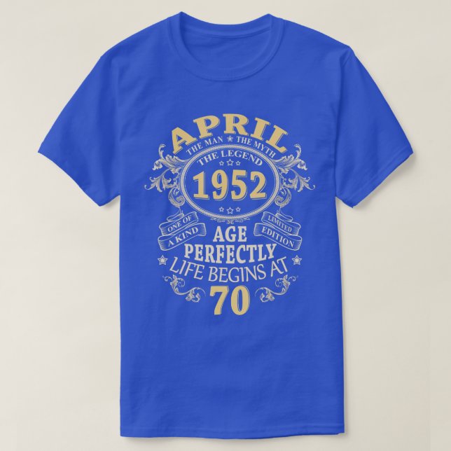 Camiseta Regalos De Hombres De 70 Años Abril De 1952 Leyend (Diseño del anverso)