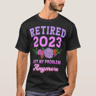 Camiseta Regalos de jubilación divertidos 2023 para las muj