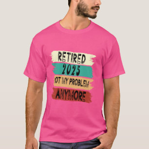 Camiseta Regalos de jubilación Hombres Retirados 2025