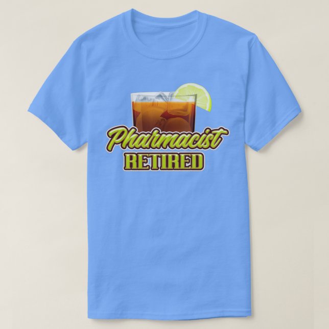 Camiseta Regalos de jubilación para el farmacéutico 1 (Diseño del anverso)
