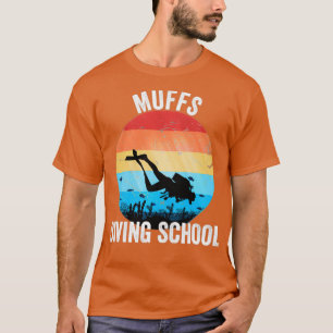 Camiseta Regalos de la escuela de buceo de Muffs