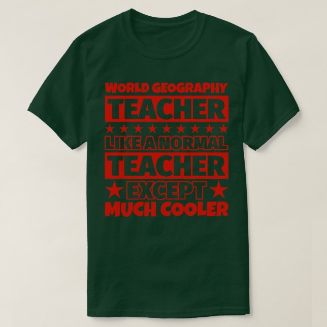 Camiseta Regalos de maestros de Geografía Mundial excepto m (Diseño del anverso)