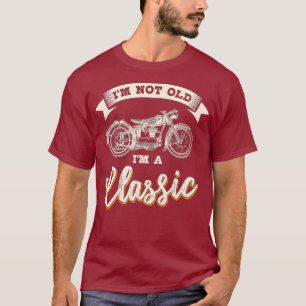 Camiseta Regalos De Motocicleta De Biker No Es Antiguo Im C