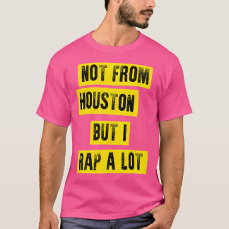 Camiseta Regalos De Música De Hip Hop No De Houston Sino Qu