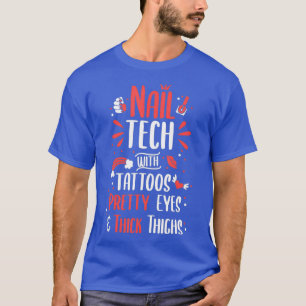 Camiseta Regalos de Nail Tech para aficionados al tatuaje a