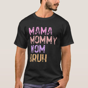 Camiseta Regalos del Día de la Madre para mamá mamá Mamá Br