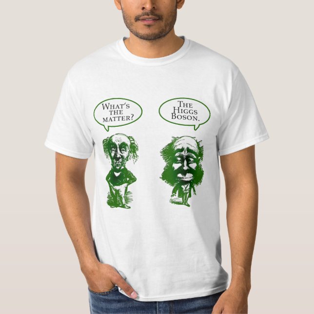 Camiseta Regalos del humor de la física del bosón de Higgs (Anverso)