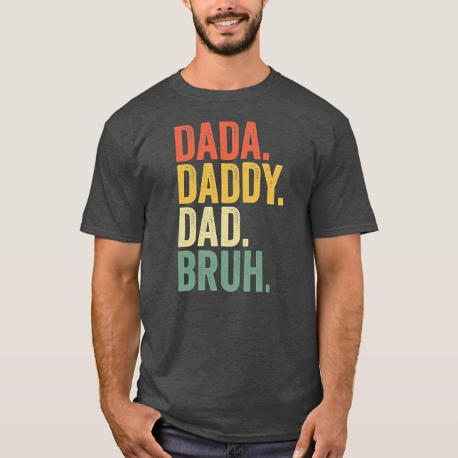 Camiseta Regalos Día del Padre Dadá Papá Bruh  (Anverso)