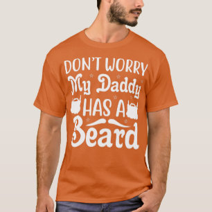 Camiseta Regalos divertidos de barba no se preocupan de que