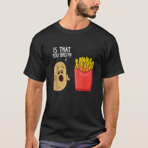 Camiseta Regalos Divertidos De Papas Fritas Francesas ¿Eres
