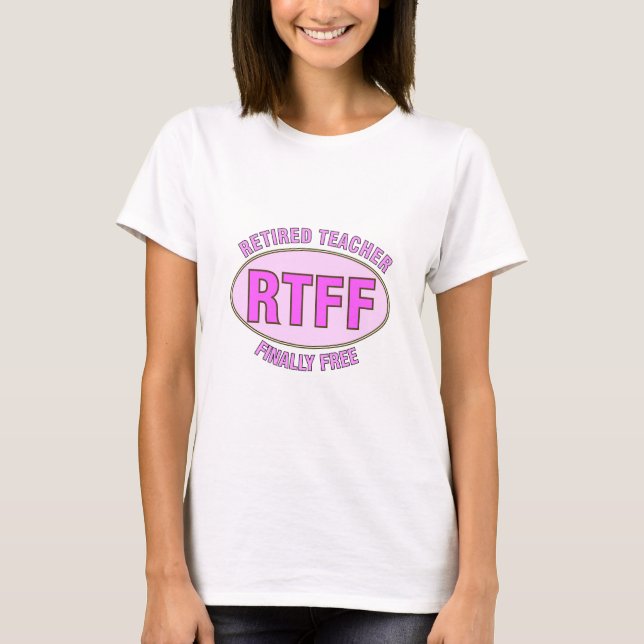 Camiseta Regalos jubilados divertidos del profesor (RTFF) (Anverso)