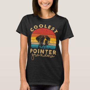Camiseta Regalos más geniales para abuelas Pointer para muj