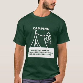 Camiseta Regalos para acampar donde vives sin hogar