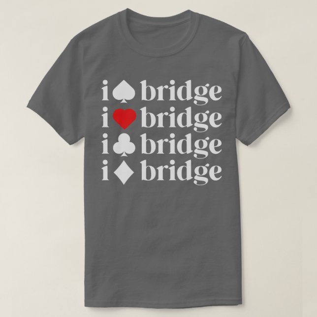 Camiseta Regalos Para Bridge Lover I Love Bridge Shirts Wom (Diseño del anverso)