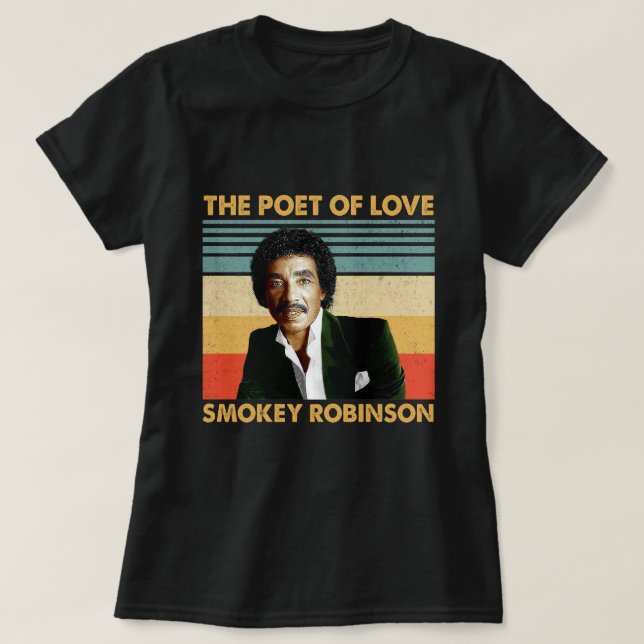 Camiseta Regalos Retro Robinson Smokey - El Poeta Del Amor (Diseño del anverso)