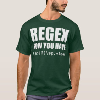 Camiseta Regex Ahora tiene dos ingenieros de software