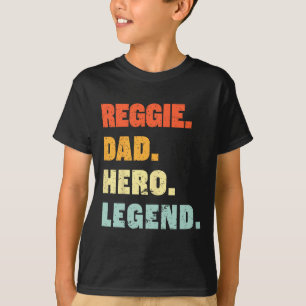 Camiseta Reggie Dad Hero Leyenda Nombre Personalizado Fa
