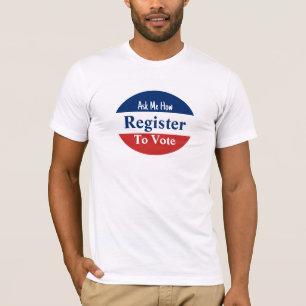 Camiseta Regístrate para votar Pregúntame cómo es el rojo b