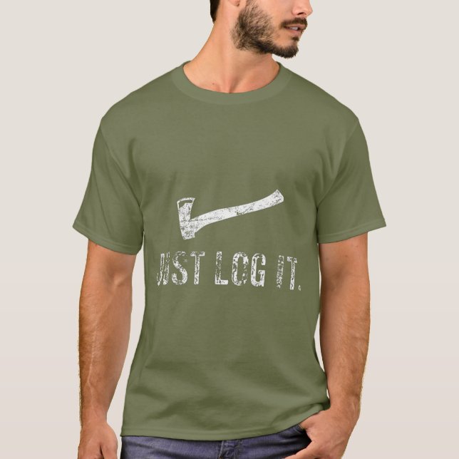 Camiseta Registro Sólo Log It Lumberjack Wood Chopper (Anverso)