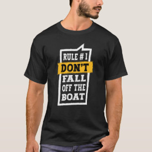 Camiseta Regla 1 del capitán del crucero en bote No caigas