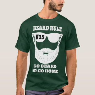 Camiseta Regla De Barba 25 Ir Barba O Ir A Casa Classic TSh