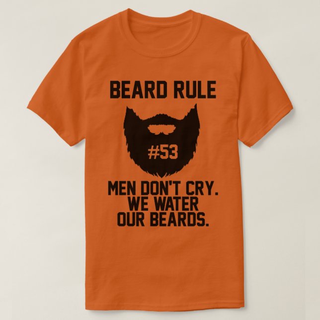 Camiseta Regla de la barba 53 Hombres Donx27t Llorar Nos Ag (Diseño del anverso)