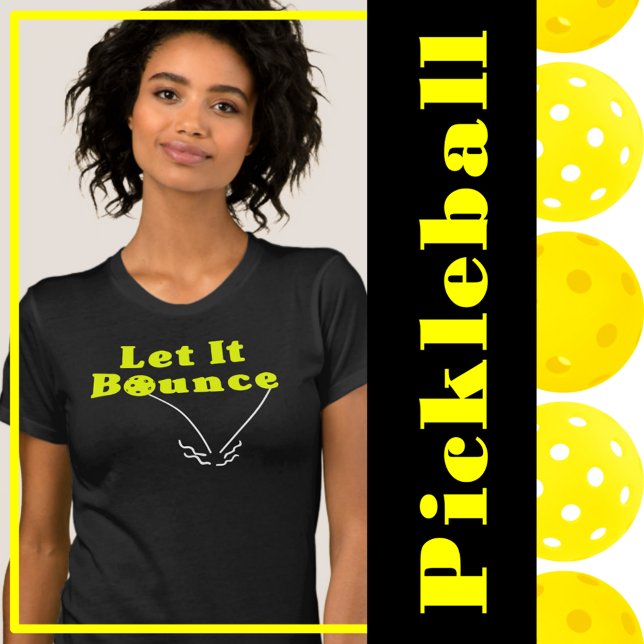 Camiseta Regla de servir a las pelotas de pulsera - Que se  (Pickleball serving rule - let it bounce - yellow pickleballs.)