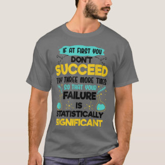 Camiseta Regla divertida de la biología si al principio no 