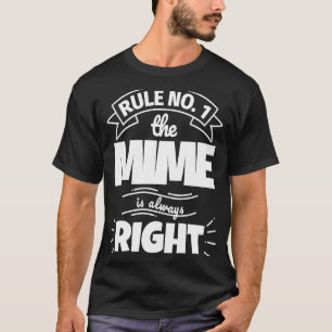 Camiseta Regla no 1 El MIME siempre está bien