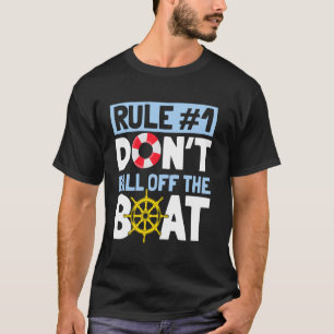 Camiseta Regla Número 1 No Te Caigas De La Barcaza Tee Crui