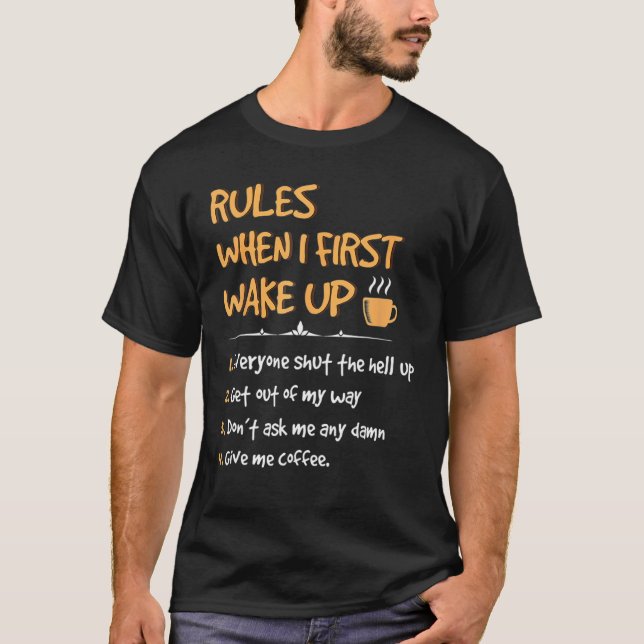 Camiseta Reglas Cuando Despierte Por Primera Vez Dame Café  (Anverso)