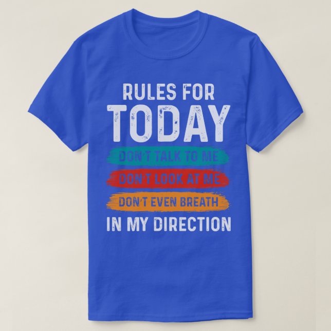 Camiseta Reglas para hoy no me hables, no me mires, sí (Diseño del anverso)