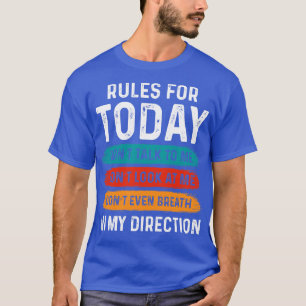 Camiseta Reglas para hoy no me hables, no me mires, sí
