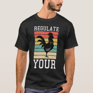 Camiseta Regula tu gallo de garantía de derechos de las muj