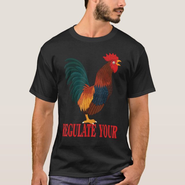 Camiseta Regula Tu Pollo Regula Tu Gallo Pollito  (Anverso)