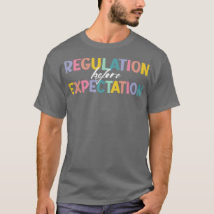 Camiseta Regulación antes de la expectativa Autismo Trabajo
