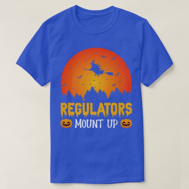Camiseta Regulators Mount Up Funny Halloween Party Witch Wo (Diseño del anverso)