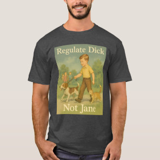 Camiseta Regulen a Dick. No Jane.