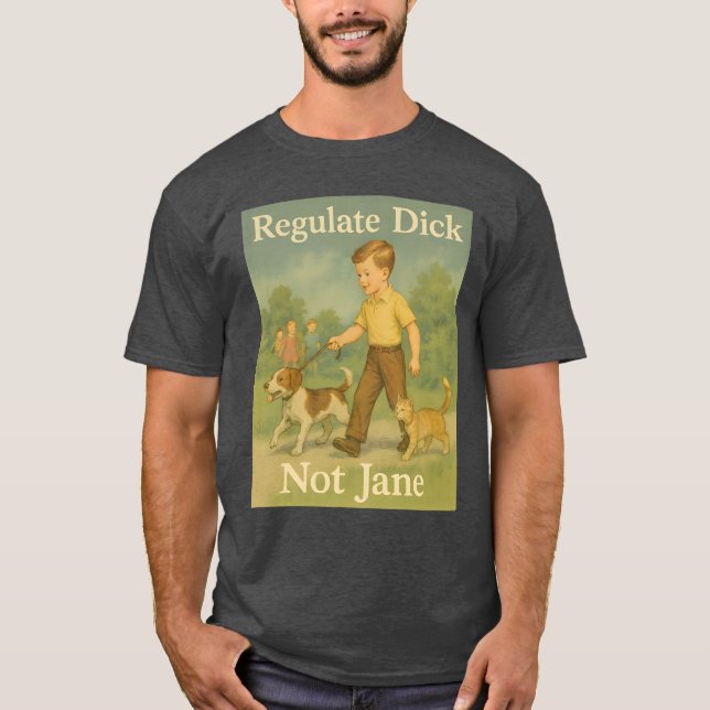 Camiseta Regulen a Dick. No Jane. (Anverso)