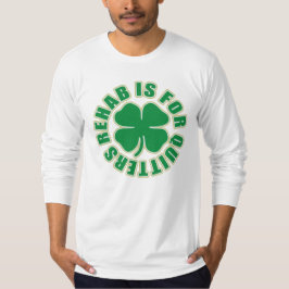 Camiseta Rehab es para Quitters