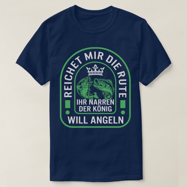 Camiseta Reichet Mir Die Rute Ihr Narren Der Konig Will Ang (Diseño del anverso)