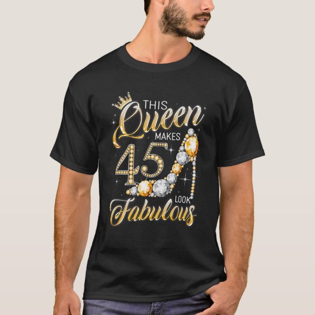 Camiseta Reina 45 Fabulosos Regalos De 45 Años De Chica (Anverso)