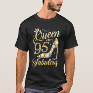 Camiseta Reina 95 Fabulosos Regalos De Chicas De Cumpleaño