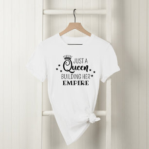 Camiseta Reina Construyendo Su Imperio Mujeres Blancas