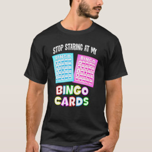 Camiseta Reina De Bingo - Deja De Mirar Mis Cartas De Bingo