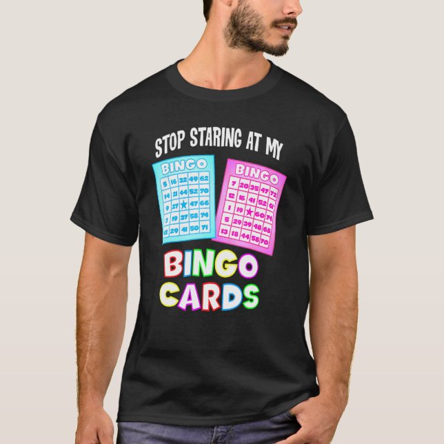 Camiseta Reina De Bingo - Deja De Mirar Mis Cartas De Bingo (Anverso)
