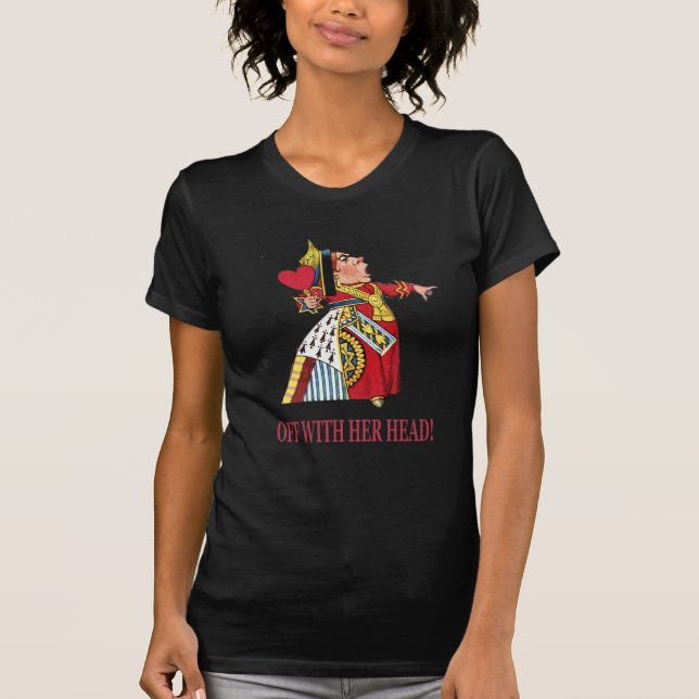 CAMISETA REINA DE CORAZONES EXIGE: "¡SALIDA DE LA CABEZA!" (Anverso)