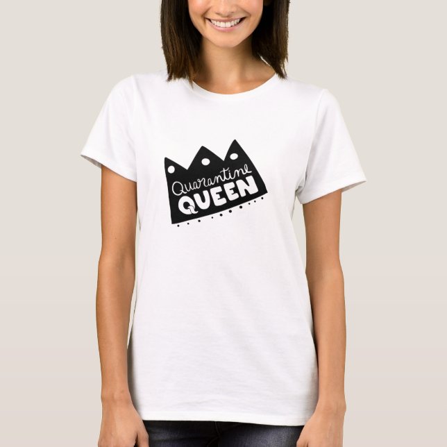 Camiseta Reina de cuarentena (Anverso)