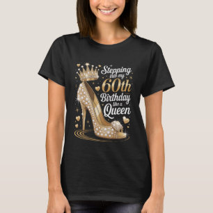 Camiseta Reina de Cumpleaños 60 Tacón Alto Entrando en Sese