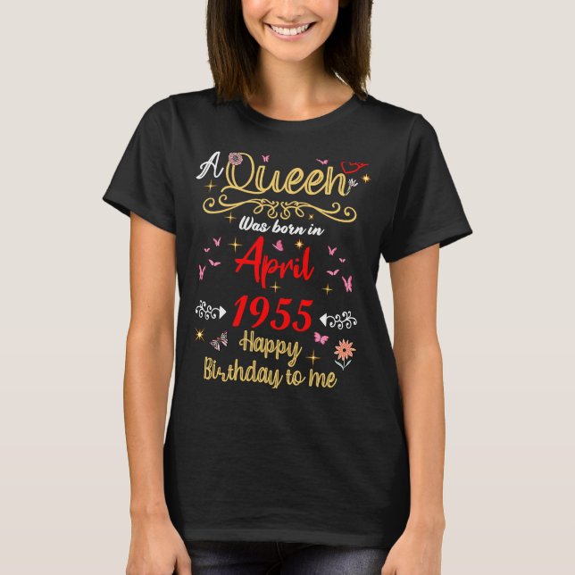 Camiseta Reina de cumpleaños desde abril de 1955 chica de a (Anverso)